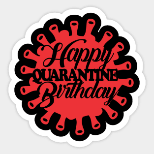 HAPPY QUARANTINE BIRTHDAY Sticker